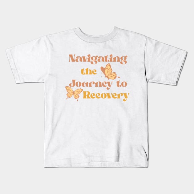 Navigating the Journey to Recovery Kids T-Shirt by Healthy Mind Lab